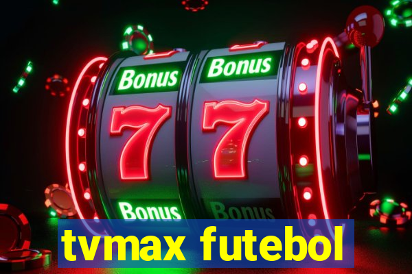 tvmax futebol
